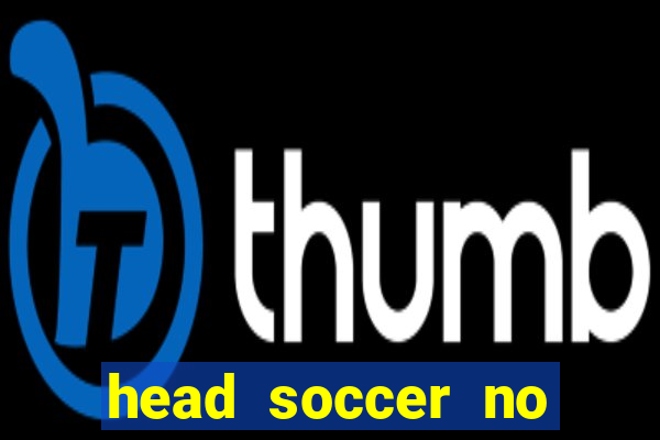 head soccer no click jogos